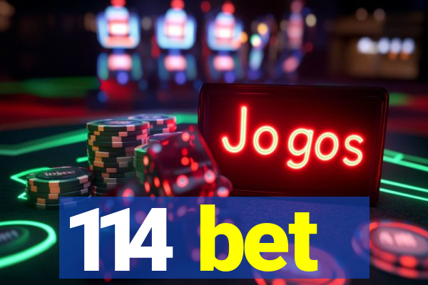 114 bet
